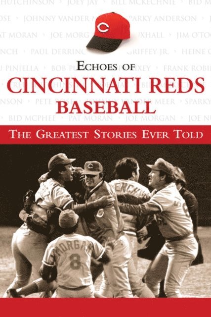 Triumph Books - Echoes of Cincinnati Reds Baseball, E-bok