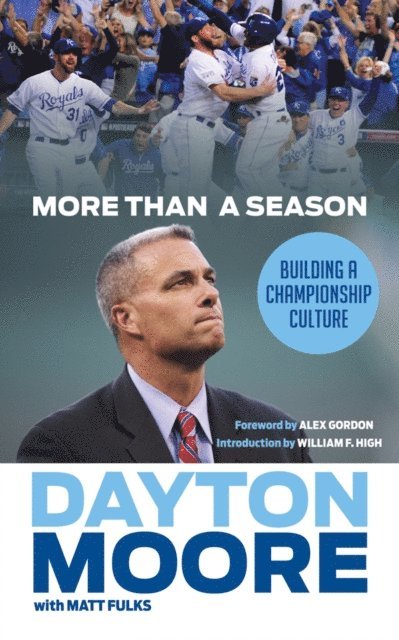 Matt Fulks, Dayton Moore - More Than a Season, E-bok