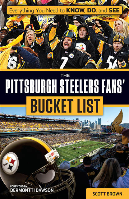Scott Brown - Pittsburgh Steelers Fans' Bucket List, E-bok