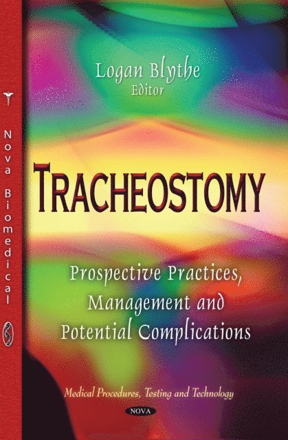 Tracheostomy: Prospective Practices, Management and Potential Complications