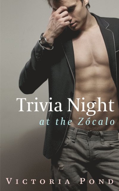 Victoria Pond - Trivia Night at the Zocalo, E-bok