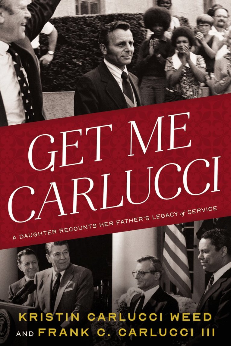 Kristin Carlucci Weed, Frank Carlucci III - Get Me Carlucci, Inbunden