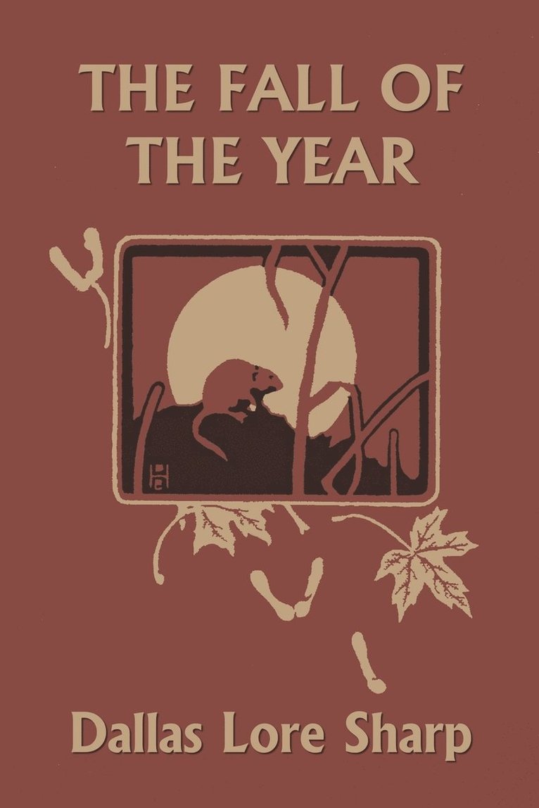 Dallas Lore Sharp, Robert Bruce Horsfall - Fall of the Year, Häftad
