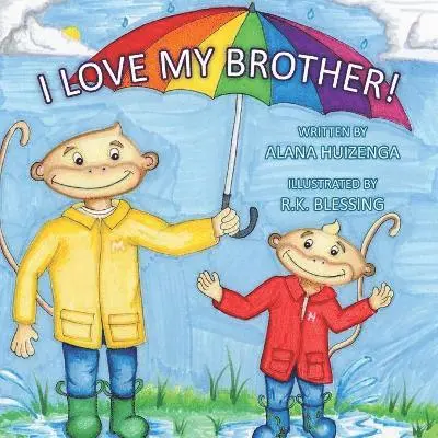 Alana Huizenga - I Love My Brother, Häftad. Tillgänglighet: Lägg i varukorg