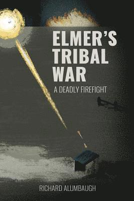 Richard Alumbaugh - Elmer's Tribal War, Häftad