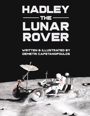 Demetri Capetanopoulos - Hadley the Lunar Rover, Häftad