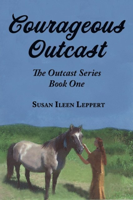 Susan Ileen Leppert - Courageous Outcast, E-bok