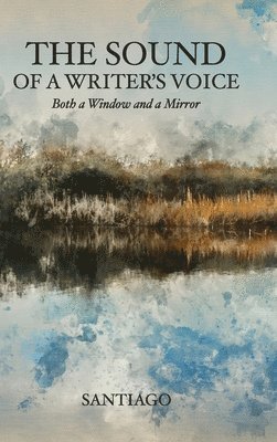 Santiago - Sound of a Writer's Voice, Inbunden