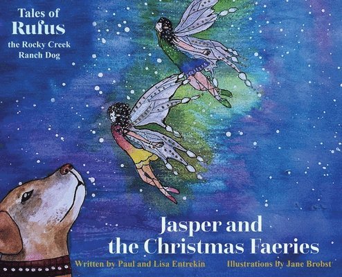 Paul Entrekin, Lisa Entrekin - Jasper and the Christmas Faeries, Inbunden