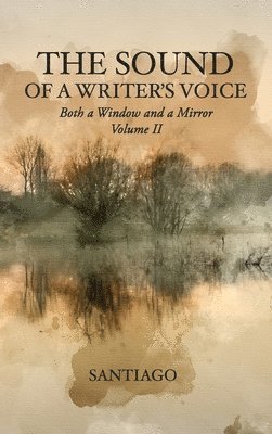 Santiago - Sound of a Writer's Voice, Inbunden