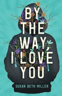 Susan Beth Miller - By the Way, I Love You, Häftad. Tillgänglighet: Lägg i varukorg