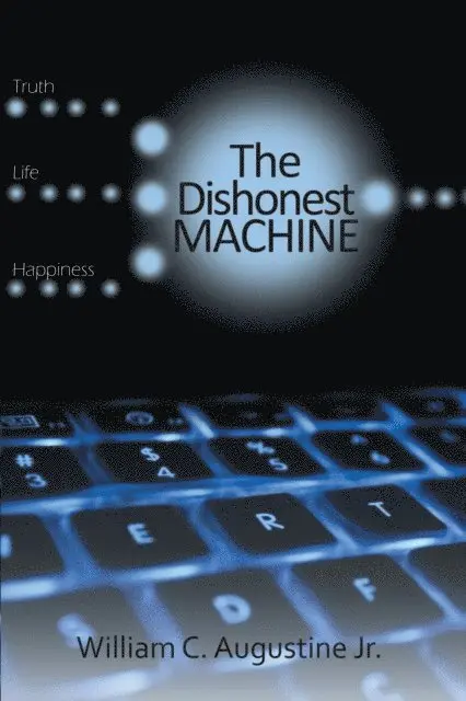William C. Augustine Jr. - Dishonest Machine, E-bok. Tillgänglighet: Lägg i varukorg