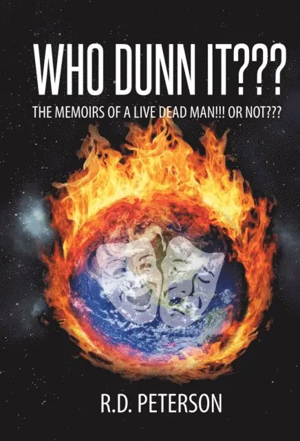 R.D. Peterson - Who Dunn It??? The Memoirs of a Live Dead Man!!! Or Not???, E-bok. Tillgänglighet: Lägg i varukorg