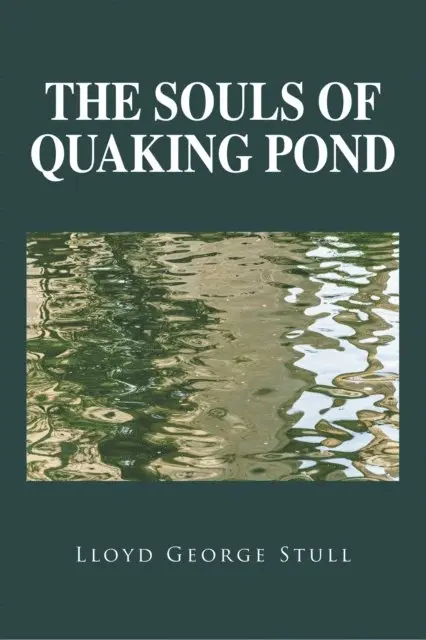 Lloyd George Stull - Souls of Quaking Pond, E-bok. Tillgänglighet: Lägg i varukorg
