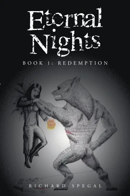 Richard Spegal - Eternal Nights-Book 1: Redemption, E-bok. Tillgänglighet: Lägg i varukorg
