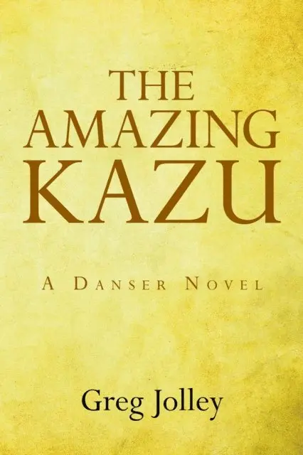 Greg Jolley - Amazing Kazu: A Danser Novel, E-bok. Tillgänglighet: Lägg i varukorg