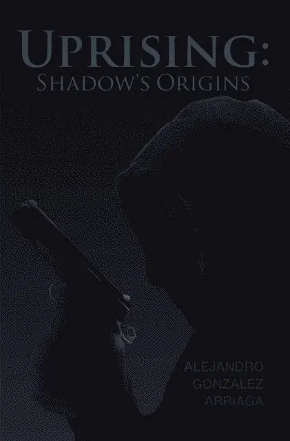 Alejandro Gonzalez Arriaga - Uprising: Shadow's Origins, E-bok. Tillgänglighet: Lägg i varukorg