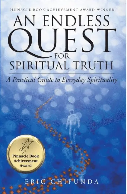 Eric Chifunda - Endless Quest for Spiritual Truth: A Practical Guide to Everyday Spirituality, E-bok. Tillgänglighet: Lägg i varukorg