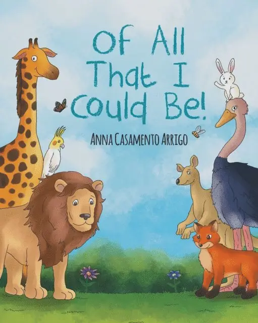 Anna Casamento Arrigo - Of All That I Could Be!, E-bok. Tillgänglighet: Lägg i varukorg