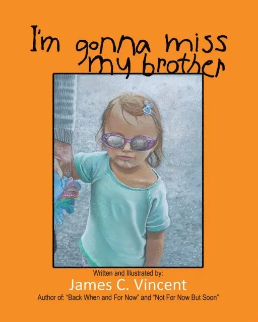 James C. Vincent - I'm Gonna Miss My Brother, E-bok. Tillgänglighet: Lägg i varukorg