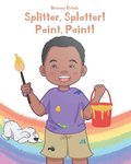 Splitter, Splatter! Paint, Paint!
