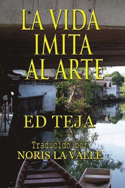 Eduardo Teja - La Vida Imita Al Arte, E-bok