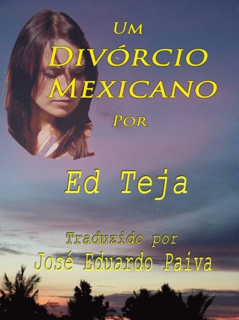 Ed Teja - Um Divórcio Mexicano, E-bok