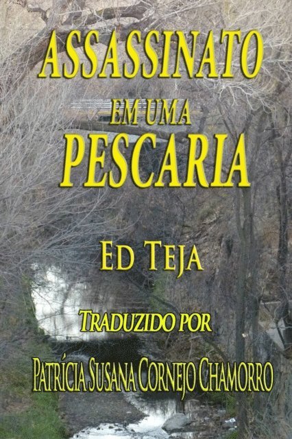 Ed Teja - Assassinato Em Uma Pescaria, E-bok