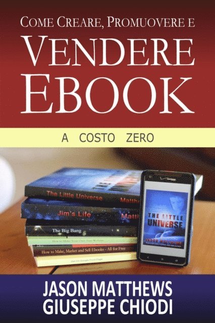 Jason Matthews - Come Creare, Promuovere E Vendere Ebook - A Costo Zero, E-bok