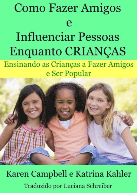Karen Campbell - Como Fazer Amigos E Influenciar Pessoas Enquanto Crianças, E-bok