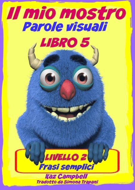 Kaz Campbell - Il Mio Mostro Parole Visuali Livello 2 Libro 5, E-bok. Tillgänglighet: Lägg i varukorg