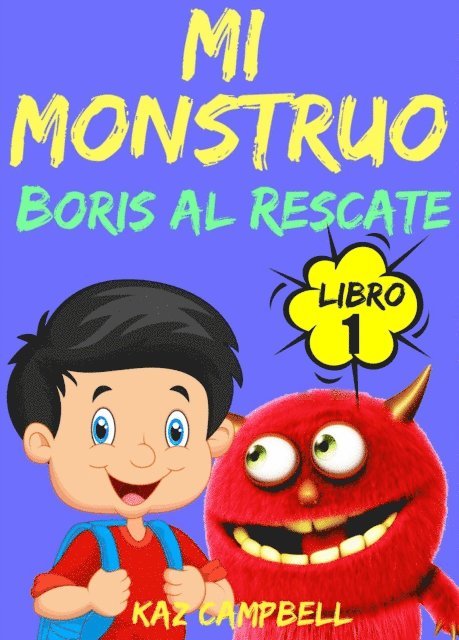 Kaz Campbell - Mi Monstruo - Libro 1 - Boris Al Rescate, E-bok. Tillgänglighet: Lägg i varukorg