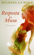 Resposta Da Musa: Poemas De Michael La Ronn