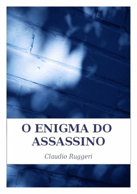 Claudio Ruggeri - O Enigma Do Assassino, E-bok