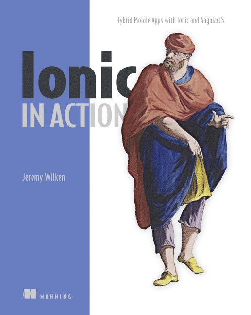 Jeremy Wilken - Ionic in Action, Häftad