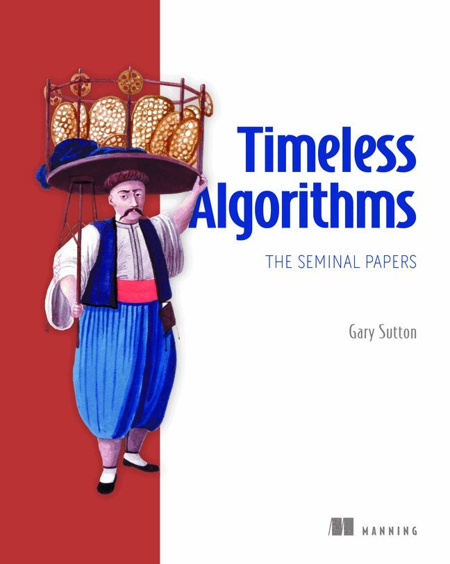 Gary Sutton - Timeless Algorithms: The Seminal Papers, Häftad