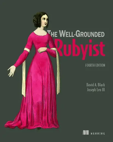 The Well-Grounded Rubyist, Fourth Edition
