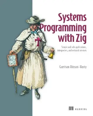 Garrison Hinson-Hasty - Systems Programming with Zig, Inbunden. Tillgänglighet: Kommande