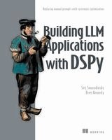 Serj Smorodinsky, Brett Kennedy - Building LLM Applications with DSPy: Replacing manual prompts with systematic optimization, Inbunden. Tillgänglighet: Kommande