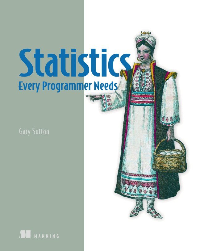 Gary Sutton - Statistics Every Programmer Needs, Häftad