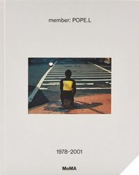 member: Pope.L, 19782001