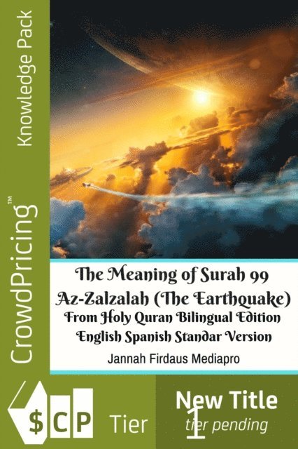 Jannah Firdaus Mediapro - Meaning of Surah 99 Az-Zalzalah (The Earthquake) From Holy Quran Bilingual Edition English Spanish Standar Version, E-bok
