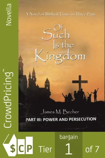 James M. Becher - Of Such Is The Kingdom, PART III: Power And Persecution, E-bok. Tillgänglighet: Lägg i varukorg