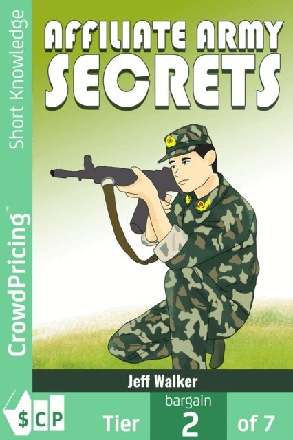 Jeff Walker - Affiliate Army Secrets, E-bok