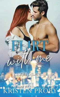 Kristen Proby - Flirt With Me, Häftad. Tillgänglighet: Lägg i varukorg