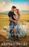 Kristen Proby - When We Break, Häftad