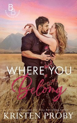 Kristen Proby - Where You Belong, Häftad
