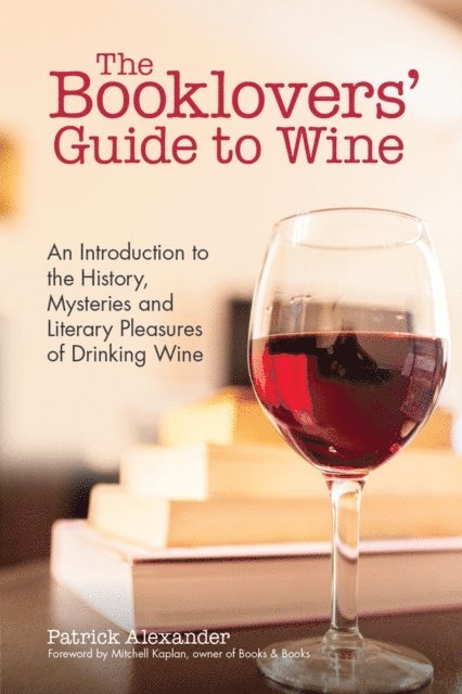 Patrick Alexander - Booklovers' Guide to Wine, E-bok