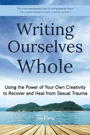 Jen Cross - Writing Ourselves Whole, Häftad. Tillgänglighet: Lägg i varukorg