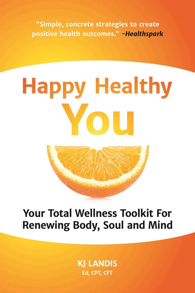 KJ Landis - Happy Healthy You, Häftad